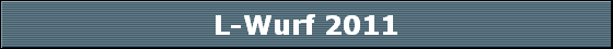 L-Wurf 2011